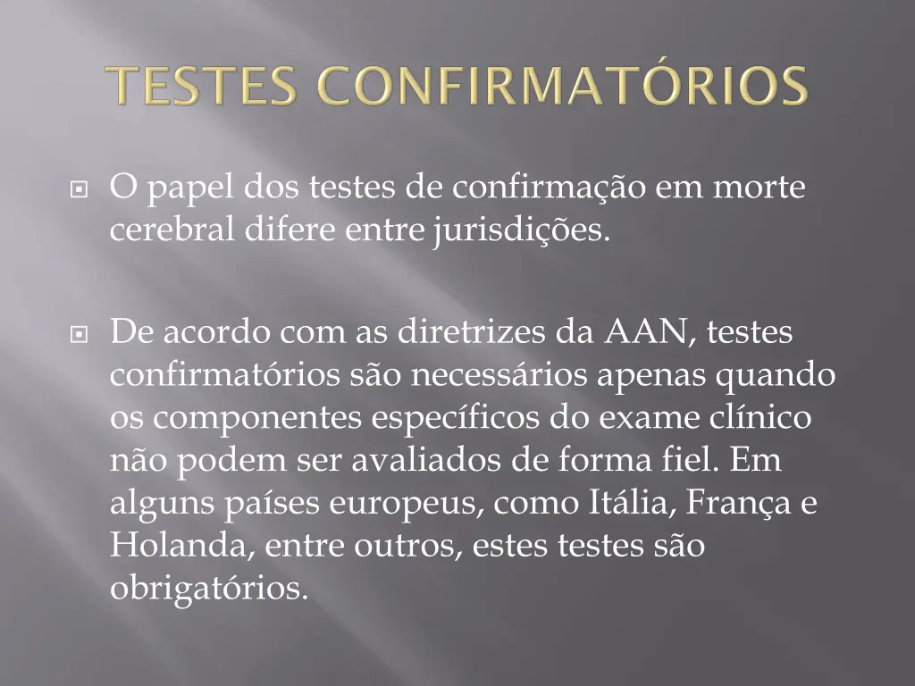 o papel dos testes de confirma o em morte