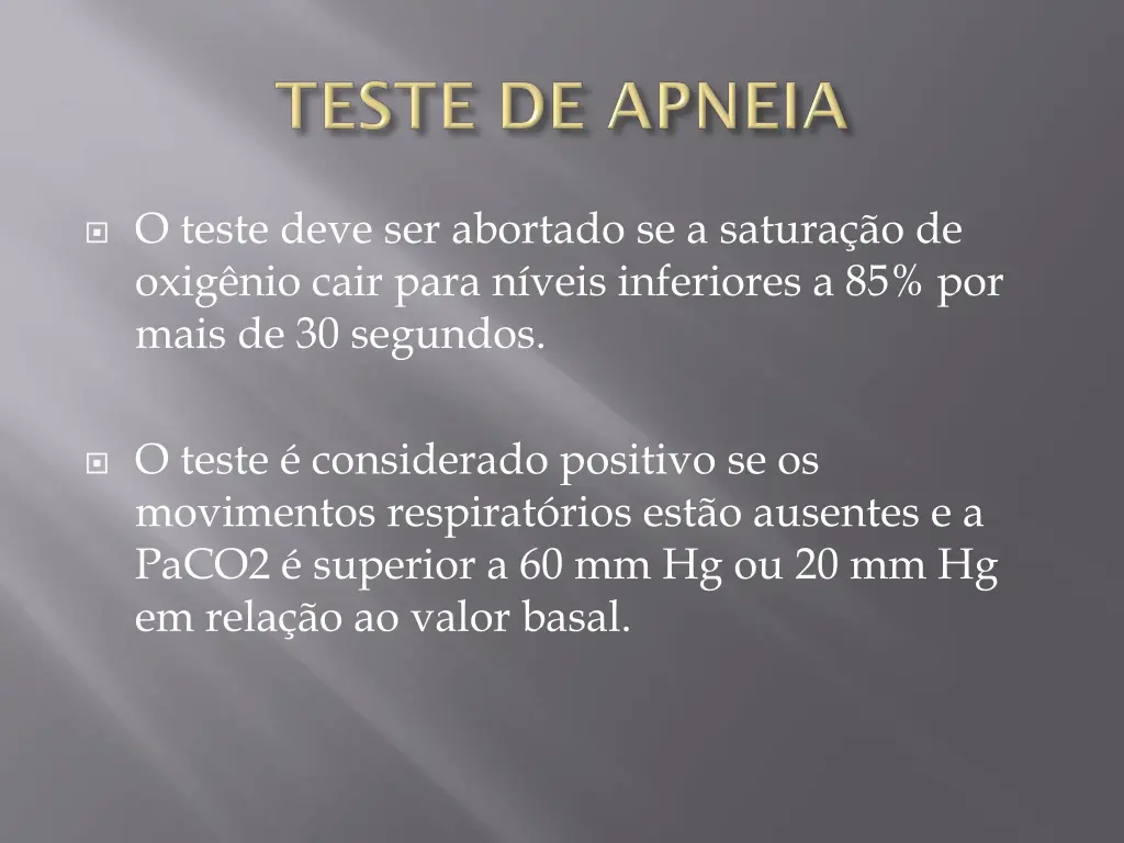 o teste deve ser abortado se a satura o de oxig