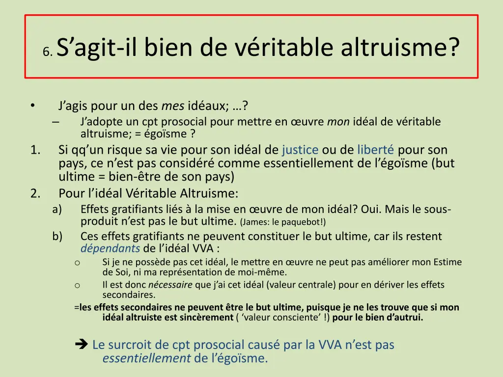 6 s agit il bien de v ritable altruisme