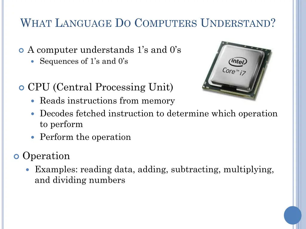 w hat l anguage d o c omputers u nderstand