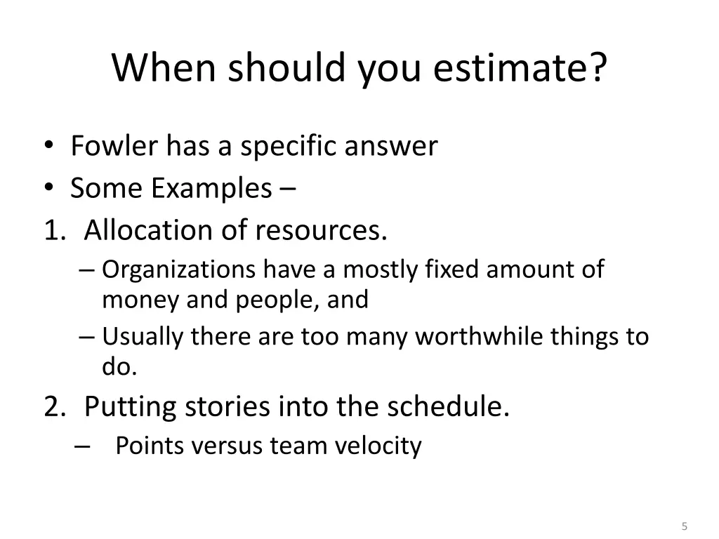when should you estimate