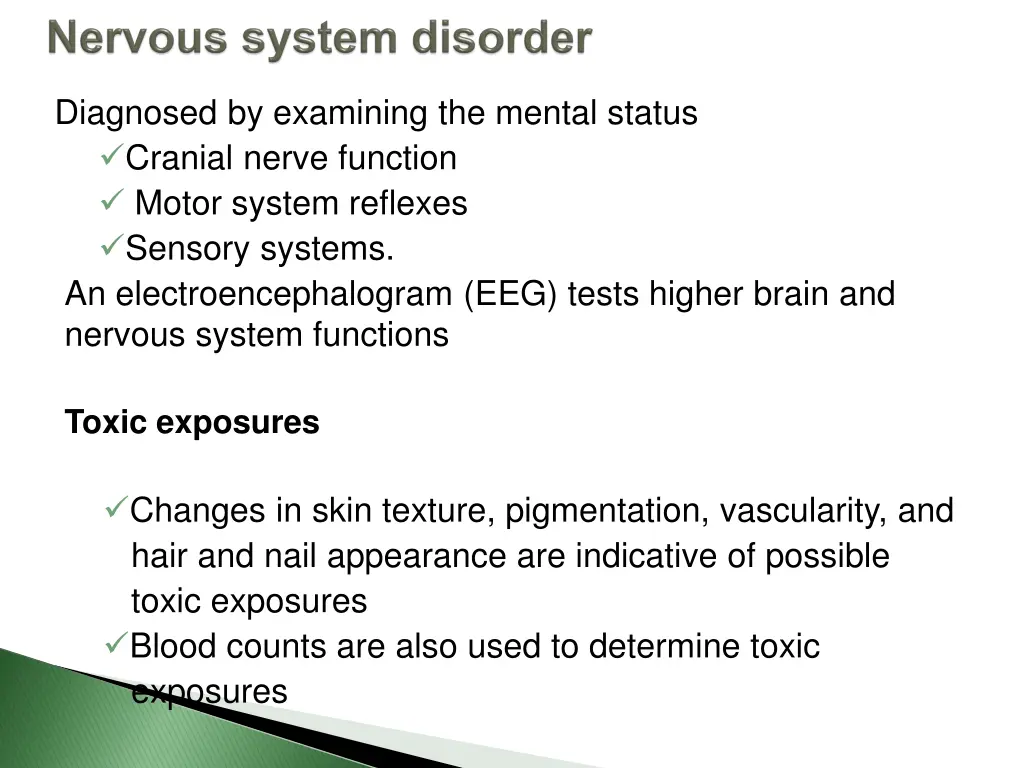 diagnosed by examining the mental status cranial