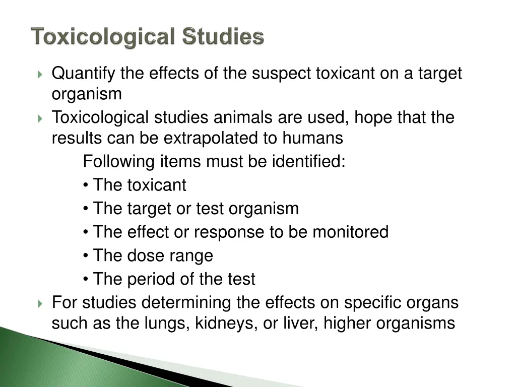 quantify the effects of the suspect toxicant