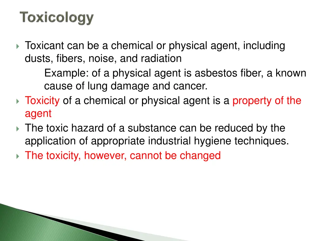 toxicant can be a chemical or physical agent