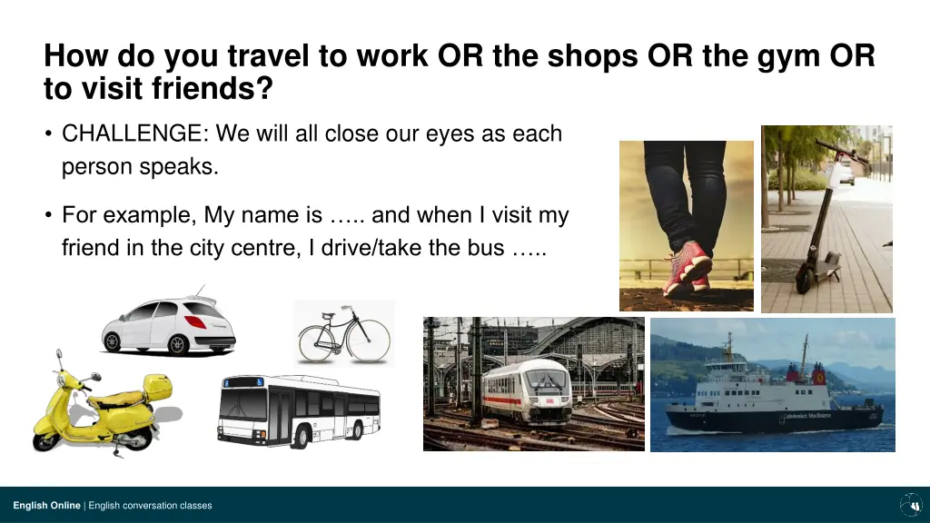 how do you travel to work or the shops