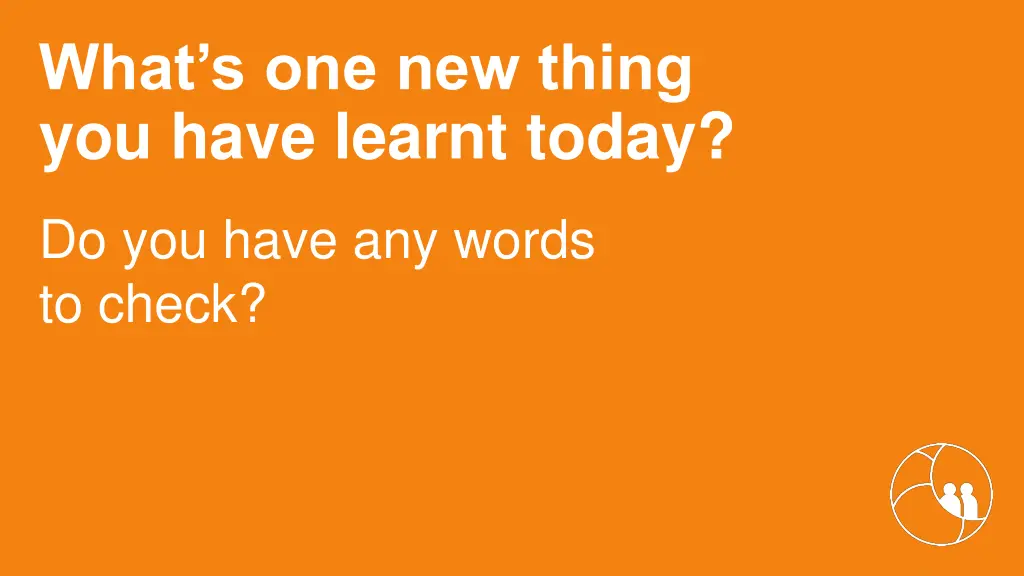 what s one new thing you have learnt today