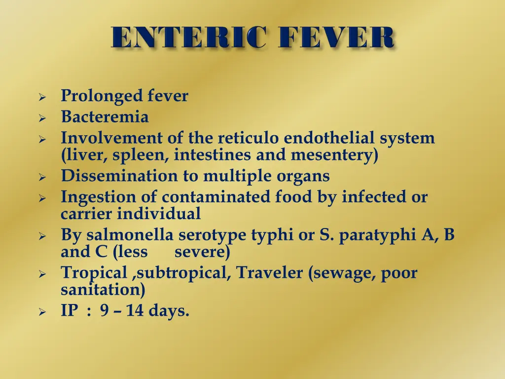 prolonged fever bacteremia involvement