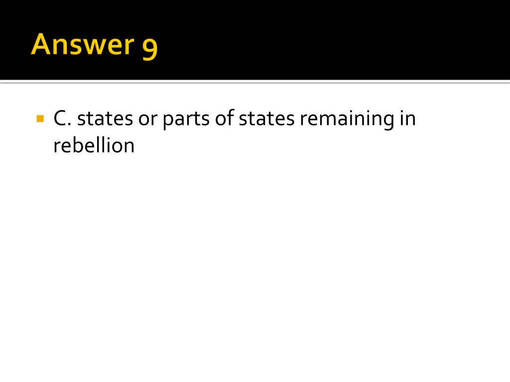 c states or parts of states remaining in rebellion