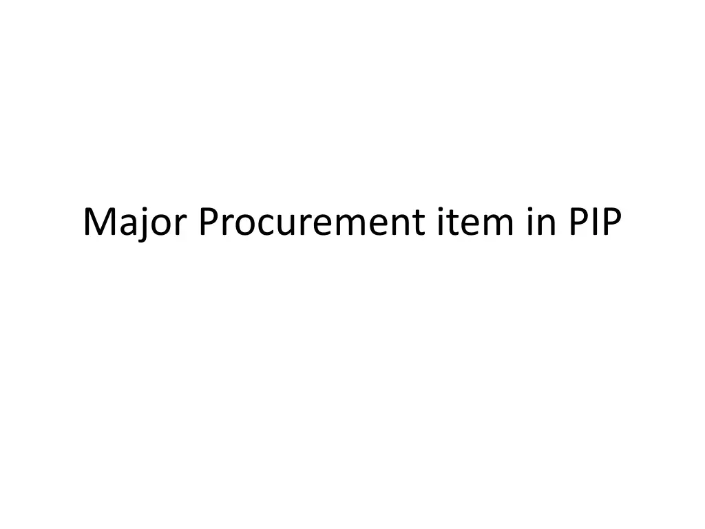 major procurement item in pip