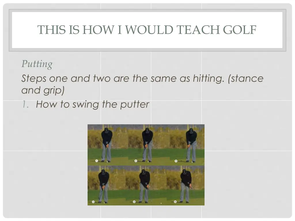 this is how i would teach golf 1
