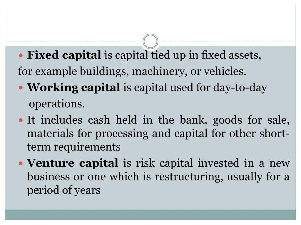 fixed capital is capital tied up in fixed assets