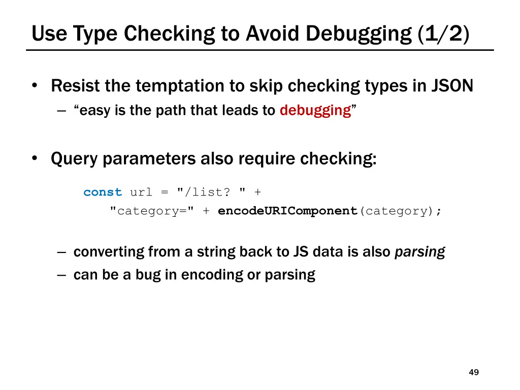 use type checking to avoid debugging 1 2