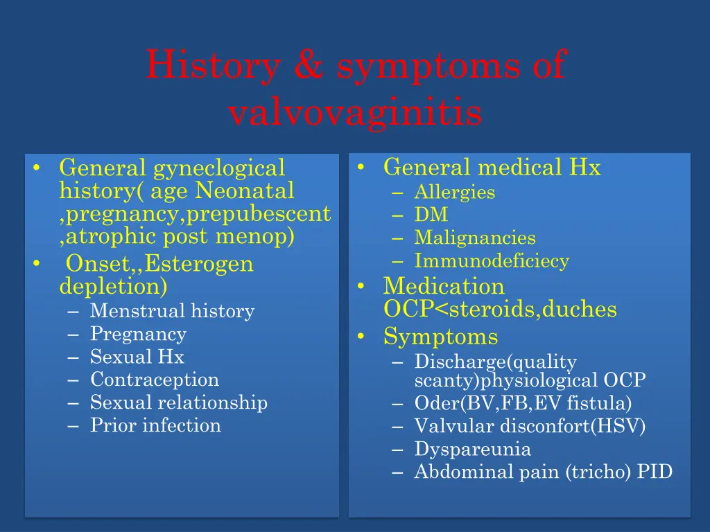 history symptoms of valvovaginitis