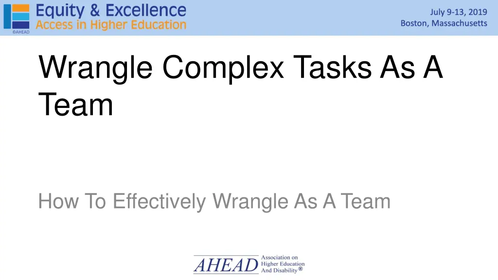 wrangle complex tasks as a team