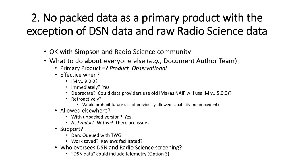 2 no packed data as a primary product with