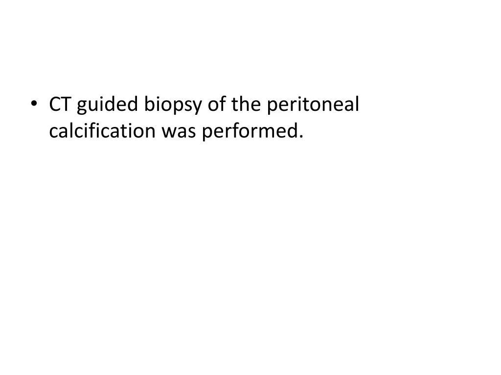 ct guided biopsy of the peritoneal calcification