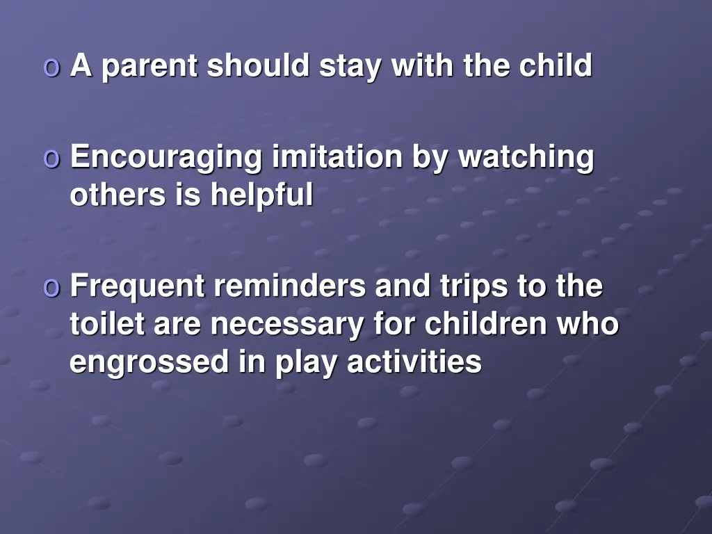o a parent should stay with the child