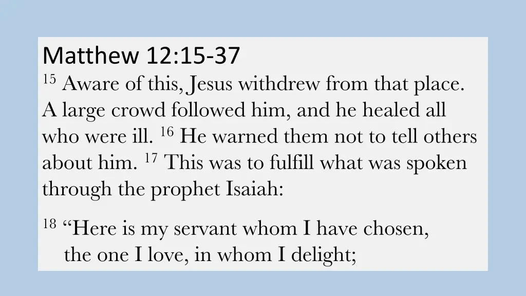 matthew 12 15 37 15 aware of this jesus withdrew