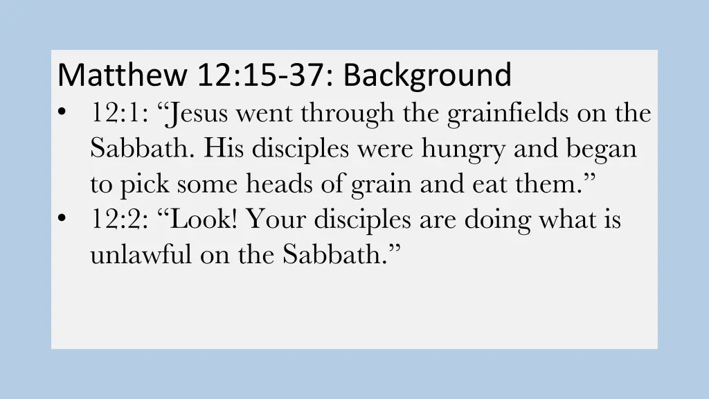 matthew 12 15 37 background 12 1 jesus went 1