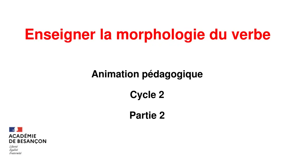 enseigner la morphologie du verbe