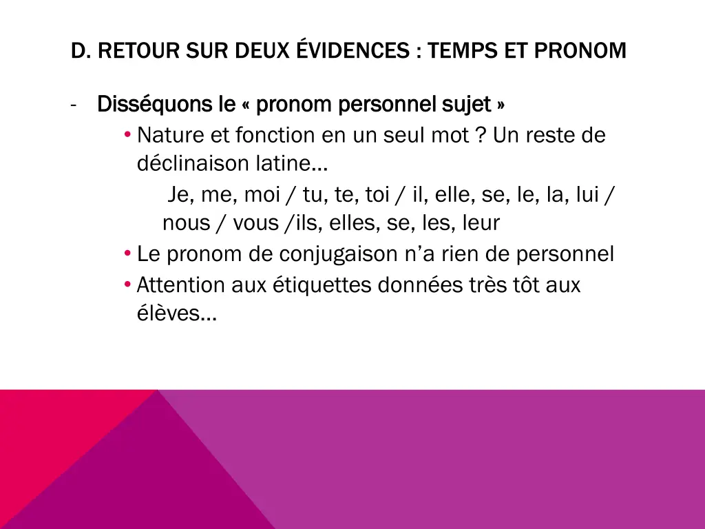 d retour sur deux vidences temps et pronom 1