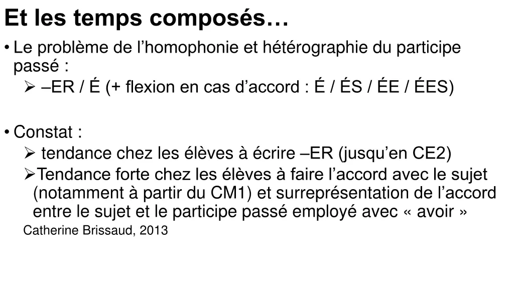 et les temps compos s le probl me de l homophonie