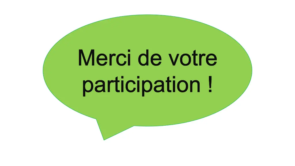 merci de votre participation