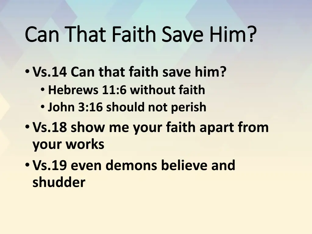 can that faith save him can that faith save him