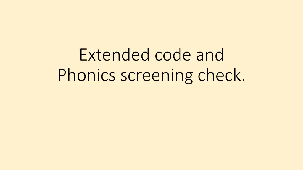 extended code and phonics screening check