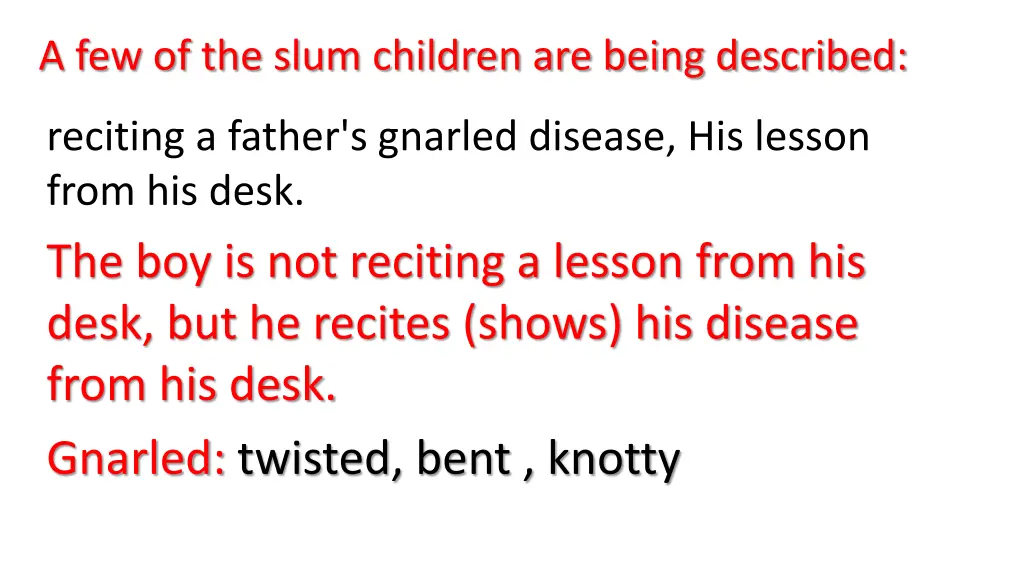 a few of the slum children are being described 4