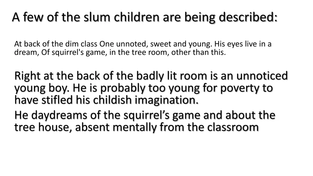 a few of the slum children are being described 5