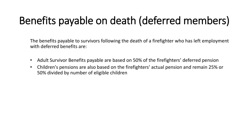 benefits payable on death deferred members
