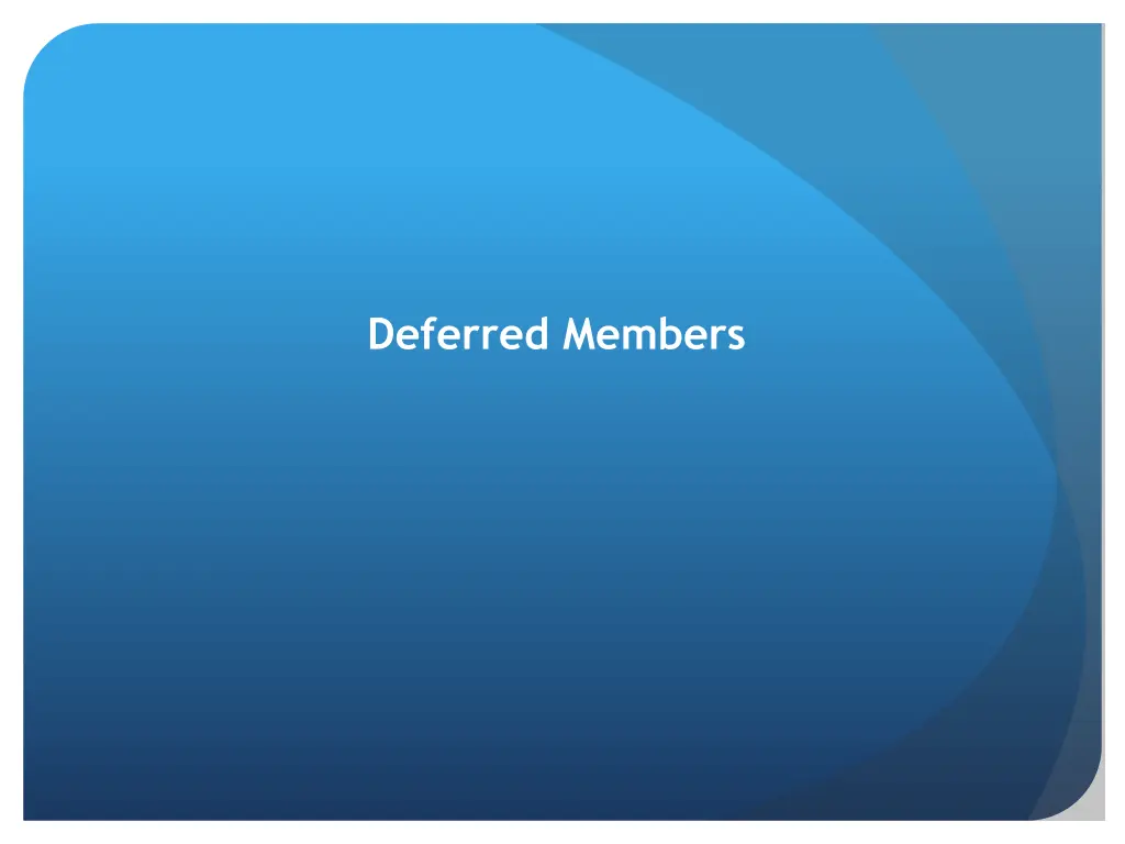 deferred members