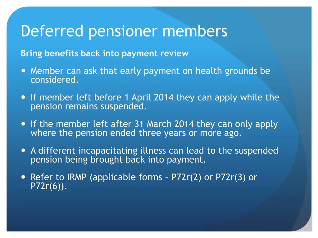 deferred pensioner members 1