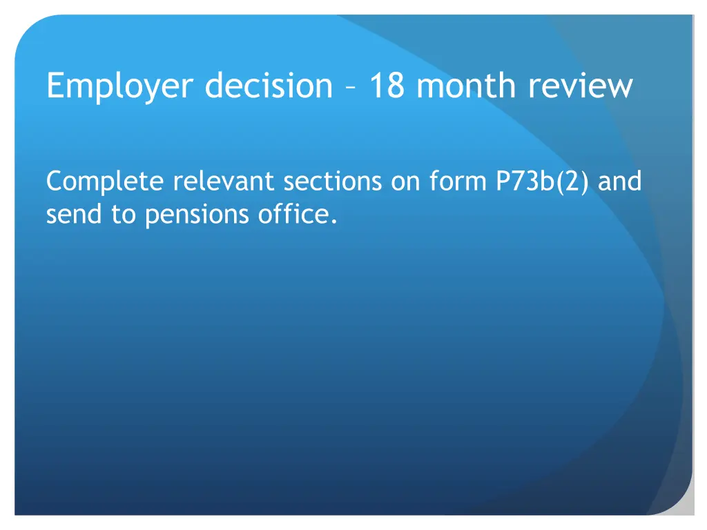 employer decision 18 month review