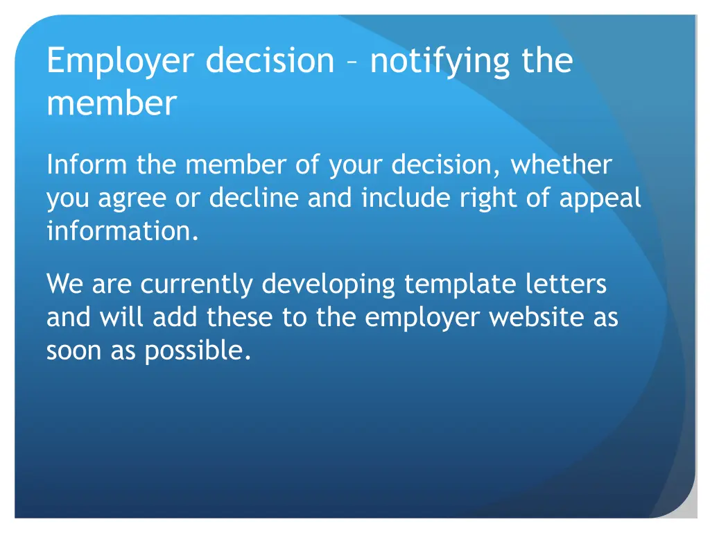 employer decision notifying the member 1