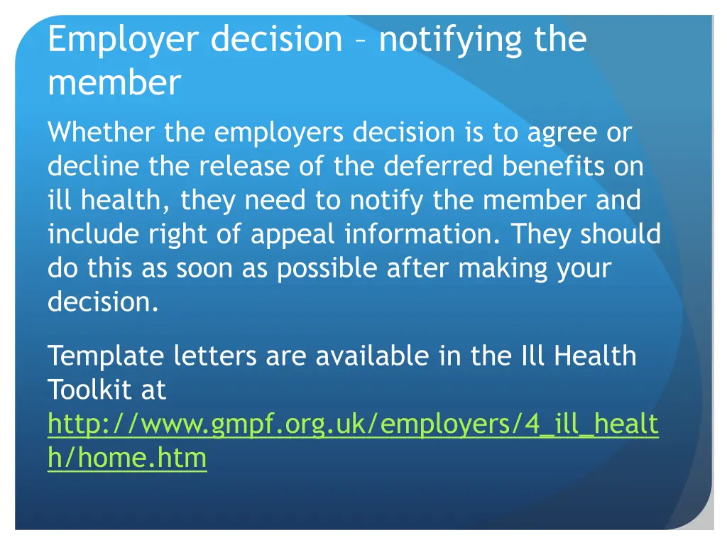employer decision notifying the member whether 1
