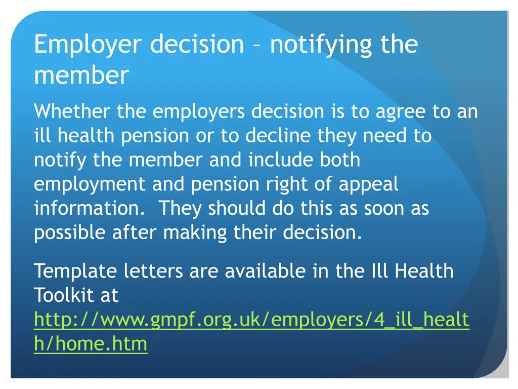 employer decision notifying the member whether