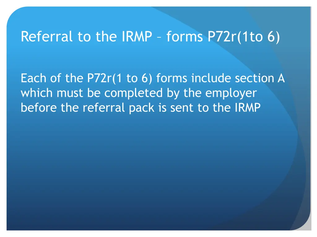 referral to the irmp forms p72r 1to 6
