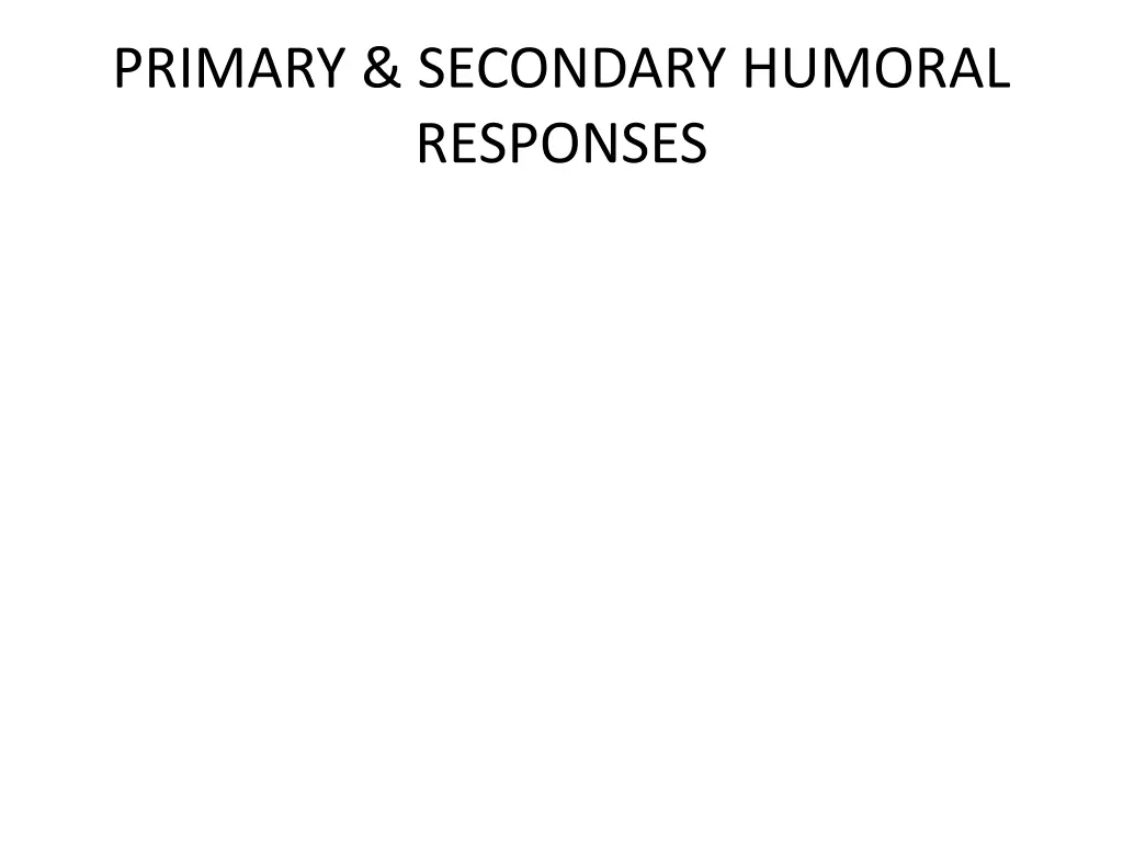 primary secondary humoral responses