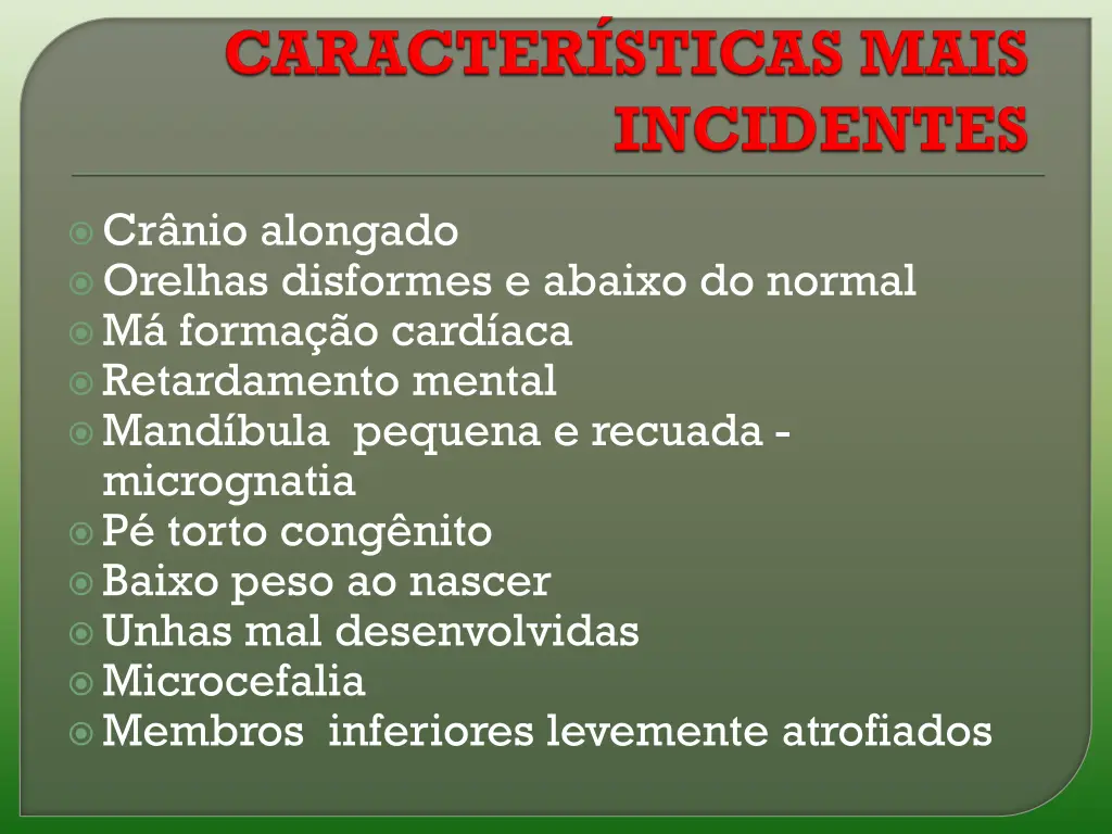 cr nio alongado orelhas disformes e abaixo