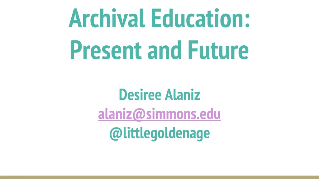 archival education present and future 1