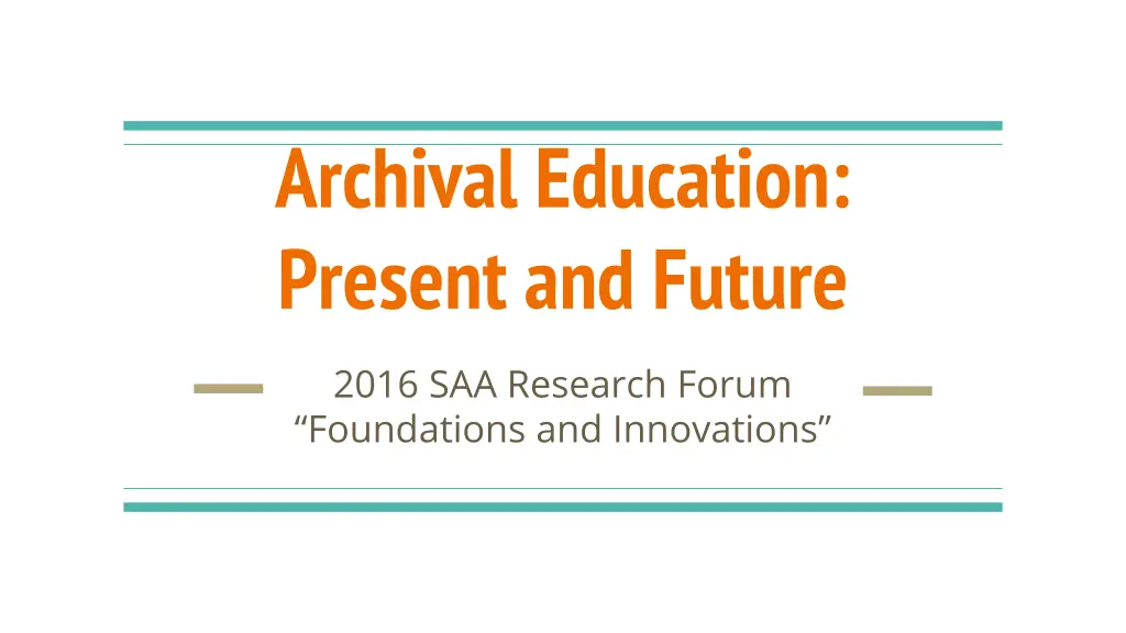 archival education present and future