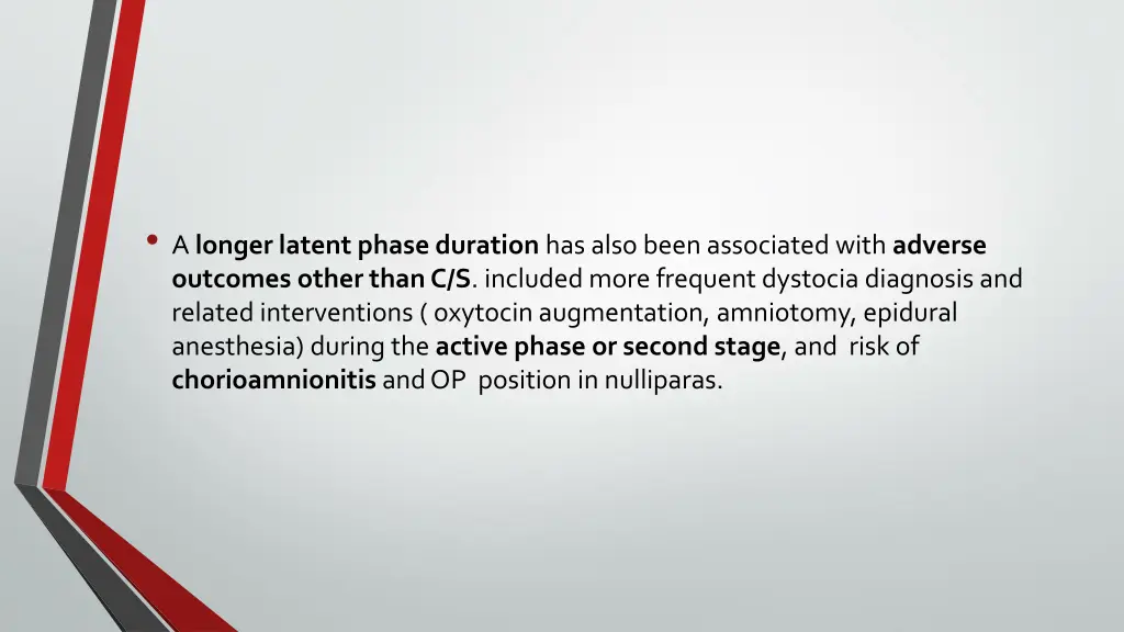 a longer latent phase duration has also been