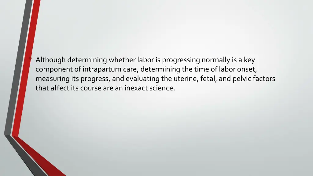 although determining whether labor is progressing