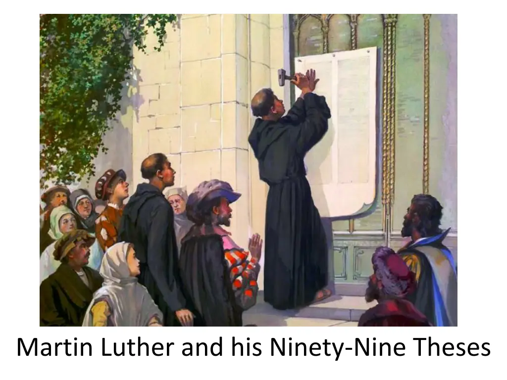 martin luther and his ninety nine theses