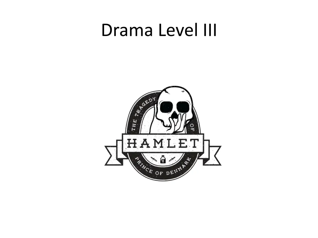 drama level iii