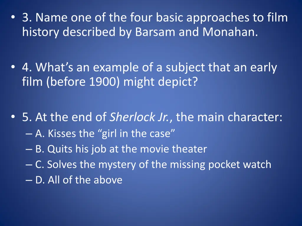3 name one of the four basic approaches to film