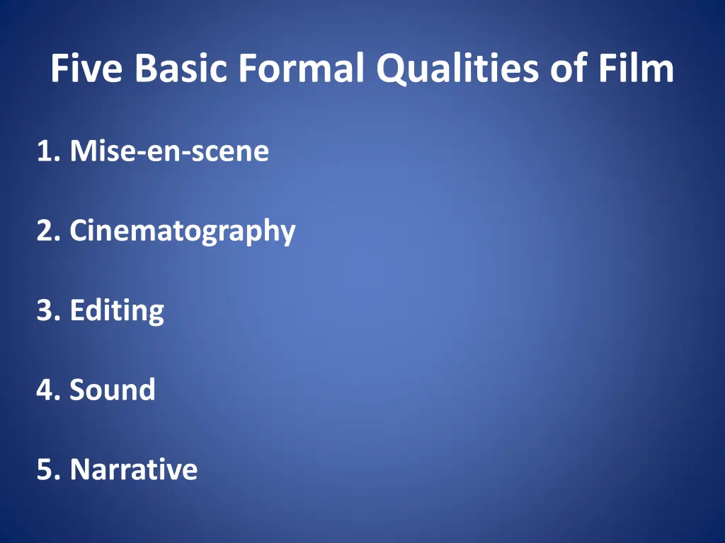 five basic formal qualities of film