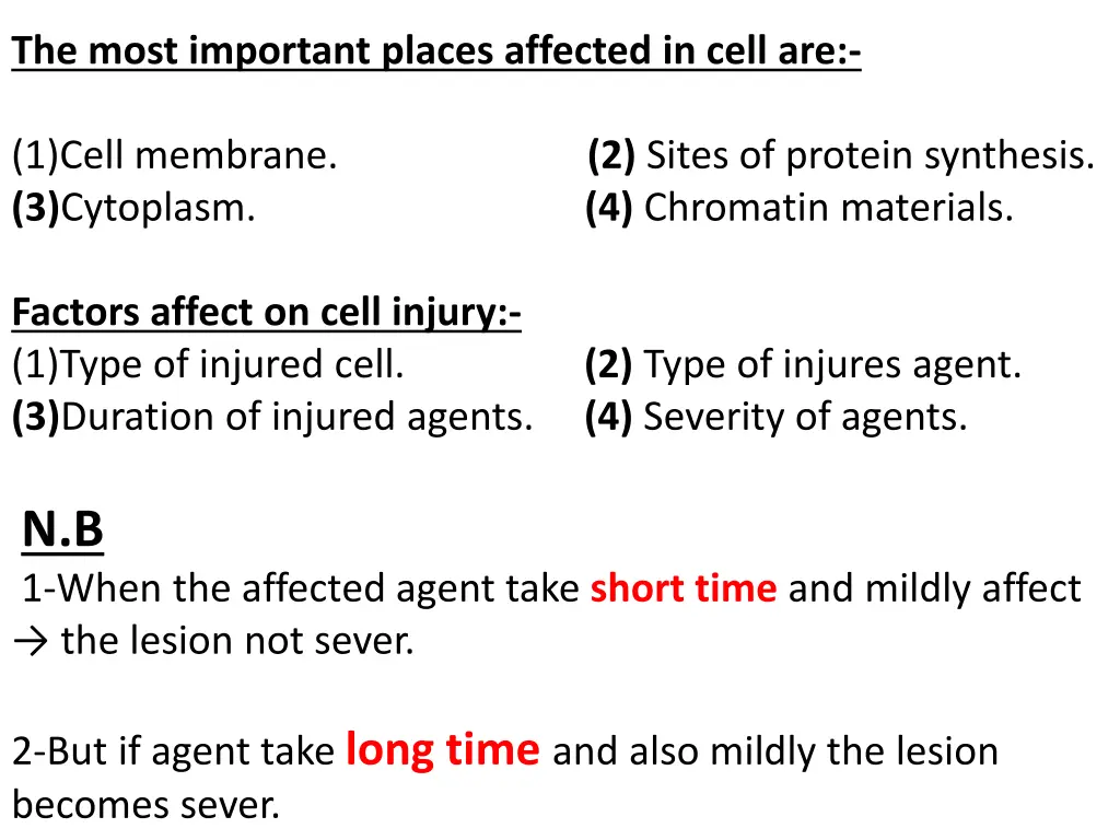 the most important places affected in cell are